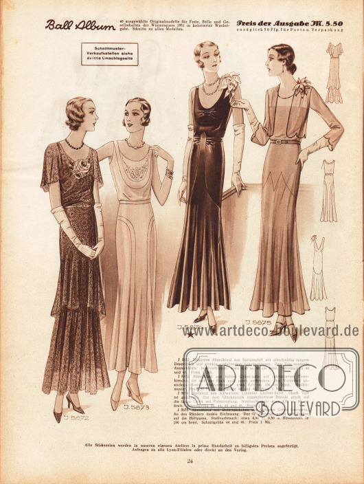 5872: Elegantes Abendkleid aus Spitzenstoff mit gleichmäßig langem Doppelrock und glockig ausfallendem Schulterkragen. Zum Ton passende Ansteckblüte.
5873: Abendkleid aus hellem Crêpe Satin mit inkrustierten Formblenden, die sich am Rock nach unten verbreitern. Am Vorderteil gesticktes Motiv.
5874: Ballkleid aus schwarzem Lindener Chiffon-Samt. (Auch Taft ist geeignet.) Die dem Glockenrock angeschnittene Blende greift auf die lange Taille mit Faltenraffung.
5875: Abendkleid mit Bolerojäckchen aus farbigem Crêpe Georgette. An den Rändern dunkle Einfassung. Der Glockenrock greift mit Zacken auf die Hüftpasse.