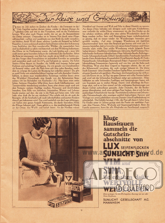Artikel:
O. V., Zur Reise und Erholung.
Werbung:
Lux Seifenflocken, Sunlicht Seife, Vim und Suma, Sunlicht Gesellschaft AG, Mannheim.