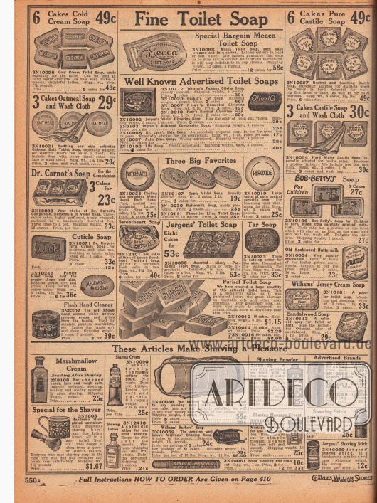 „Erlesene Toilettenseifen“ (engl. „Fine Toilet Soap“).
Handwaschseifen, Toilettenseifen, Badeseifen und Rasierseifen für Männer (Rasierschaum).
Die Seifen tragen die Handels- und Herstellerbezeichnungen Cakes Cold Cream Soap, Mecca Toilet Soap, Castile Soap, Oatmeal, Wrisley’s Olivilo Soap, Packer’s Tar Soap, Pear’s Unscented Glycerine Soap, Jergen’s Violet Glycerine Soap, Ingram’s Milkweed Complexion Soap, Dr. Lyon’s Skin Soap, Palm Olive Soap, Life Bucy, Dr. Carnot’s Soap, Cuticle Soap, Mechanig’s Hand Soap, Flash Hand Cleaner, Witchhazel, Gypsy Violet Soap, Buttermilk Soap, Florentine Lilac Toilet Soap, hautaufhellende Peroxid Seife, Bob-Betty’s Soap für Kinder, Sweetheart Soap, Jergens‘ Toilet Soap, Tar Soap, Purisol Toilet Soap, Old Fashioned Buttermilk, Williams‘ Jersey Cream Soap und Sandalwood Soap.
Im unteren Seitenbereich wird Rasierzubehör angeboten: Marshmallow Cream After Shave, ein Rasierpinsel mit Rasierschaumbecher, Rasierschaum in Seifen-, Puder- oder Stiftform (Marken: Williams und Colgate), eine After Shave Massagecreme und ein Stift zur Blutstillung bei Schnittverletzungen (hier engl. „Styptic Pencil“).