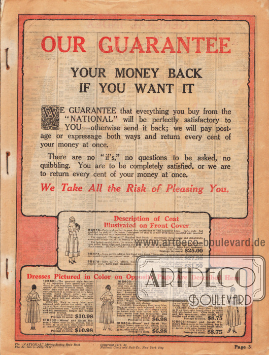 „Unsere Garantie: Ihr Geld zurück wenn Sie es wollen.“ (engl. „OUR GUARANTEE: YOUR MONEY BACK IF YOU WANT IT“).
Die Geld-zurück-Garantie der Firma National Cloak & Suit Company verspricht perfekte Zufriedenheit oder die kompromisslose Gelderstattung bei Nichtgefallen.
„Das Risiko Ihrer Zufriedenheit liegt ganz bei uns.“ (engl. „We Take All the Risk of Pleasing You.“)
Im unteren Bereich der Seite befinden sich die Produktbeschreibungen für den Mantel auf dem Cover und den drei Kleidern auf der gegenüberliegenden Farbseite.