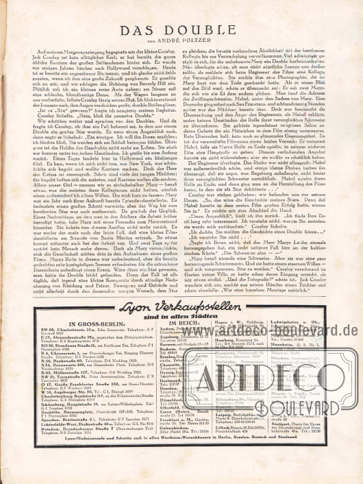 Artikel:
Poltzer, André, Das Double.
Verlagsinformation:
Auflistung aller Lyon Verkaufsstellen im Deutschen Reich und in Groß-Berlin.