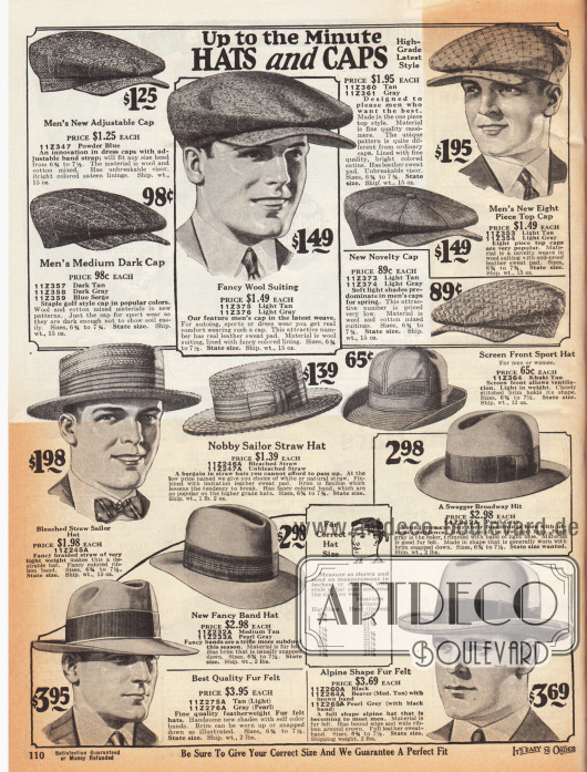 Mützen, Schiebermützen, Sporthüte, Freizeithüte und elegante Straßenhüte für den modebewussten Herrn.
Die Schiebermützen oben sind aus Woll-Baumwoll-Mischgeweben oder Kaschmir. Die kantigen Panama-Strohhüte mit Ripsband und Schleife wurden im deutsch Sprachraum oft auch „Kreissäge“ genannt. Links daneben ist ein Sporthut mit luftdurchlässiger Gitterfront für 65 Cent. Unten befinden sich Herrenhüte aus Filz mit breiten Ripsbändern (Homburg und Fedora Hüte). Ein Modell wird als „Swagger Broadway Hit“ bezeichnet.