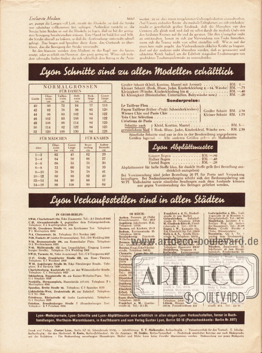 Artikel:
Runge, Dr. Otto, Entlarvte Medien.
Information und Konditionen zu den Lyon Schnittmustern, den Normalgrößen und Abplättmustern sowie die Auflistung aller Lyon Verkaufsstellen im Deutschen Reich und Groß-Berlin.
Impressum der Illustrierten Modenschau.