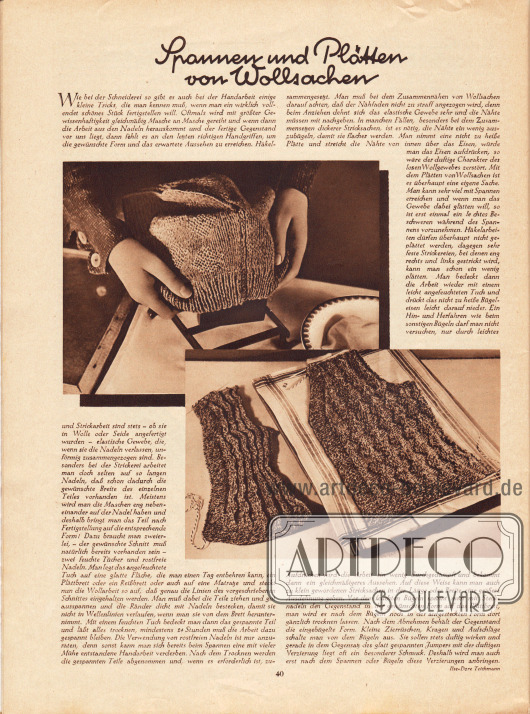 Artikel:
Teichmann, Ilse-Dore, Spannen und Plätten von Wollsachen.
In der Seitenmitte sind zwei Fotografien zum Thema zu finden, die das Spannen von gestrickten Wollsachen und den Effekt zeigen.
Fotos: unbekannt.