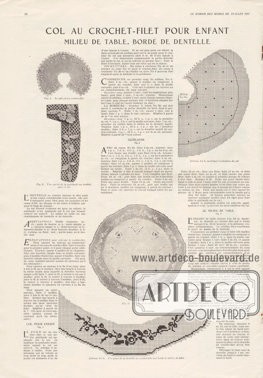 Artikel:
O. V., Col au Crochet-Filet pour Enfant. Milieu de Table, Bordé de Dentelle (dt. „Kragen aus gehäkeltem Netzgewebe für Kinder. Tischdecke/Tafelaufsatz, umrandete Spitze“).
Die Bilderklärungen lauten „Fig. 1. Le jolie col au crochet-filet“, „Fig. 2. Une partie de la guirlande au crochet, pour le col“, „Schéma No 3, facilitant l’exécution du col“, „Fig. 4. Le milieu de table“ sowie „Schéma No 5. Un quart de la dentelle au crochet-filet qui borde de milieu de table“.