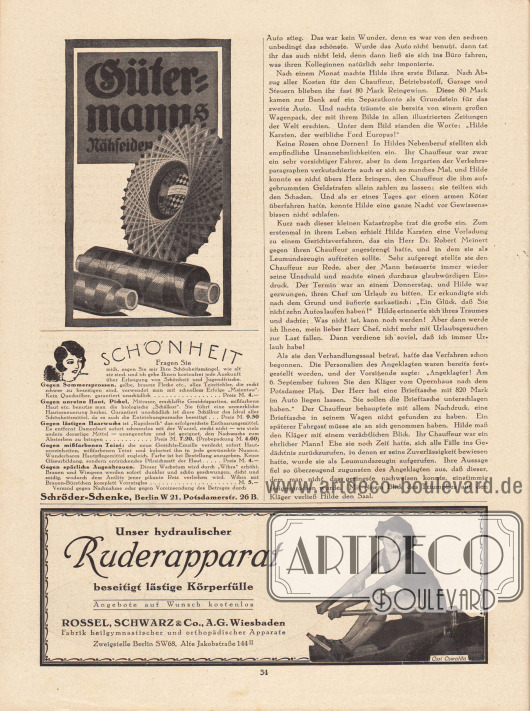 Artikel:
Lindner, Anselm, Das Hochzeits-Auto. Skizze von Anselm Lindner.
Werbung:
Gütermanns Nähseide;
Gegen Sommersprossen, unreine Haut, Pickel, lästigen Haarwuchs, mißfarbenen Teint und spärliche Augenbrauen, Schröder-Schenke, Berlin W 21, Potsdamerstr. 26 B;
„Unser hydraulischer Ruderapparat beseitigt lästige Körperfülle“, Rossel, Schwarz & Co., A.G. Wiesbaden, Fabrik heilgymnastischer und orthopädischer Apparate, Zweigstelle Berlin SW 68, Alte Jakobstraße 144 II.