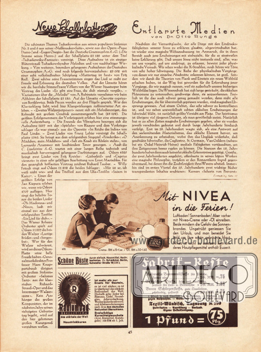 Artikel:
O. V., Neue Schallplatten;
Runge, Dr. Otto, Entlarvte Medien.
Werbung:
Nivea Creme;
Radiumbad Oberschlema;
Textil-Wündich, Augsburg.