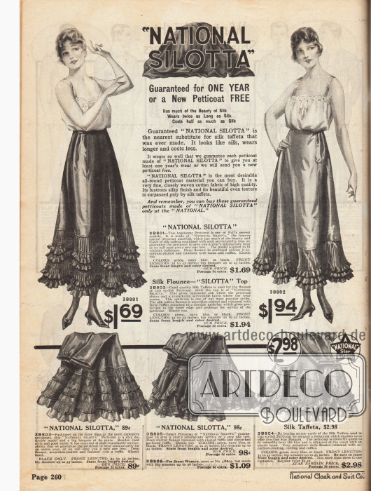 „National Silotta. Mit Garantie für EIN JAHR oder ein neuer KOSTENLOSER Petticoat“ (engl. „National Silotta. Guaranteed for ONE YEAR or a New Petticoat FREE“).
Petticoats (Unterröcke) aus „National Silotta“, einem günstigen, aber strapazierfähigen Ersatzstoff für das normalerweise verwendete Seiden-Taft. Die Säume der Petticoats sind mit mehreren Reihen Rüschen ergänzt. Auch Akkordeon-Plissee dient der Erzielung von Weite am Saum. Ein elastisches Band an der Taille erleichtert das Anziehen und erhöht gleichzeitig den Tragekomfort.