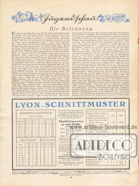 Artikel (Jugendschau):
O. V., Die Belohnung.
Eigenwerbung:
Information und Konditionen zu den Lyon Schnittmustern, den Normalgrößen und Abplättmustern sowie die Auflistung aller Lyon Verkaufsstellen im Deutschen Reich und Groß-Berlin.
Impressum der Illustrierten Modenschau.