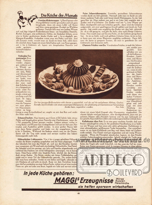 Artikel:
O. V., Die Küche des Monats (Gemüse Kräutersuppe, Türkischer Tomatensalat, Erbsen-Omelett, Hühnerbrüste Lichtenstein, Feine Johannisbeerspeise, Glasierte Früchte vom Eis, Kalbsbraten ohne Fett).
In der Mitte befindet sich ein Foto von einer Rohkostplatte mit Möhren, Gurken, Rettiche und Kohlrabis; Foto: Delia.
Werbung:
Maggi.