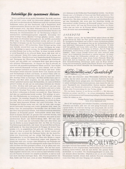 Artikel:
Klein, R., Ratschläge für sparsames Heizen;
O. V., Anekdote;
Verlag Gustav Lyon, Graphologische Abteilung, Charakter und Handschrift.