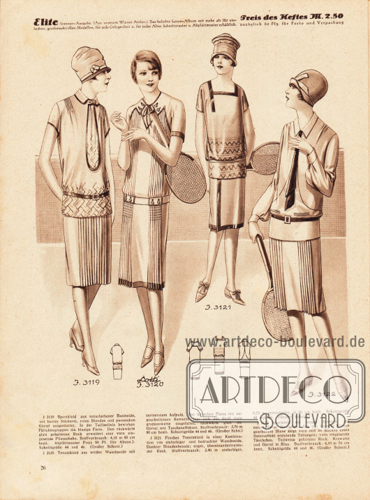 3119: Sportkleid aus naturfarbener Bastseide, mit bunter Stickerei, roten Blenden und passendem Gürtel ausgestattet. In der Taillenlinie bewirken Fältchengruppen die blusige Form. Den rückwärts glatt gehaltenen Rock erweitert eine vorn eingesetzte Plisseebahn.
3120: Tenniskleid aus weißer Waschseide mit ceriserotem Aufputz. Der hübschen Passe mit angeschnittenen Ärmeln fügt sich der Stoff vorn gruppenweise eingefaltet, rückwärts glatt an. Gürtel mit Tascheneffekten.
3121: Tenniskleid in einer Kombination von einfarbiger und bedruckter Waschseide. Dunkler Blendenbesatz; enger, übereinandertretender Rock.
3122: Sportkleid mit langen Ärmeln aus naturfarbener Bastseide. Die mit kleinem Kragen gearbeitete Bluse zeigt vorn und im Rücken einen Boleroeffekt erzielende Teilungen; vorn eingesetzte Täschchen. Teilweise gefalteter Rock. Krawatte und Gürtel in Blau.