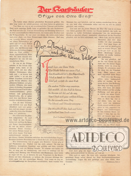 Artikel:
Ernst, Otto, Der Karthäuser. Skizze von Otto Ernst;
Malkowsky, Emil Ferdinand (1880-1967), Der Mondstrahl und die kleine Welle.