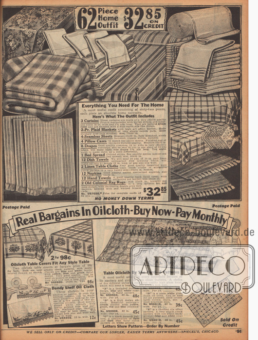 „Alles was Sie für Ihren Haushalt brauchen“ (engl. „Everything You Need For The Home“).
Oben wird eine 62-teilige Ausstattung mit Haushaltstextilien für 32,85 Dollar angeboten. Die Erstausstattung beinhaltet drei Vorhänge, zwei große Bettdecken, vier nahtlose Laken, vier Kopfkissenbezüge, acht Gardinen (Draperien), eine Tagesbettdecke, zwölf Geschirrtücher, zwei Tischdecken aus Leinen, zwölf Stoffservietten, zwölf Handtücher sowie zwei Flickenteppiche im Kolonialstil (Maße 25 x 50 in, 63,5 x 127,0 cm).
„Echte Schnäppchen in Wachstüchern – Kaufen Sie jetzt – Zahlen Sie monatlich“ (engl. „Real Bargains In Oilcloth – Buy Now – Pay Monthly“).
Im unteren Seitenbereich werden wasserabweisende und leicht zu reinigende, gewachste Tischdecken und Tischdecken aus Öltuch in unterschiedlichen, bunten Mustern und Farben offeriert.