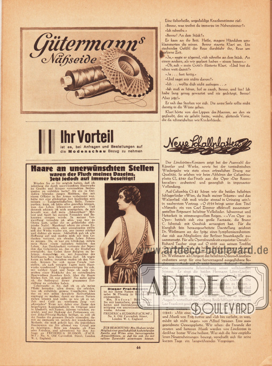 Artikel:
Roda Roda, Benno Henna;
O. V., Neue Schallplatten.
Werbung:
Gütermanns Nähseide;
Eigenwerbung des Verlages „Ihr Vorteil ist es, bei Anfragen und Bestellungen aus die Modenschau Bezug zu nehmen“;
„Haare an unerwünschten Stellen waren der Fluch meines Daseins“, Frederica Hudson, (Fach. 38 F.) No. 9. Old Cavendish Street, London W. 1, England.