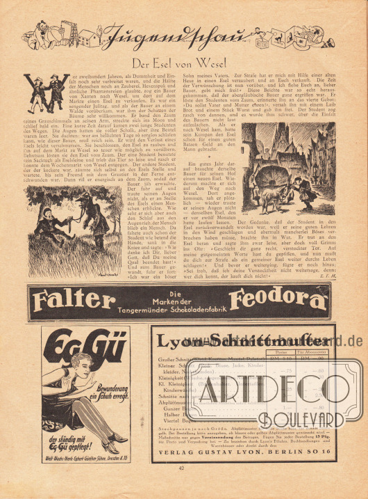 Artikel (Jugendschau):
E. F. M., Der Esel von Wesel.
Werbung:
Falter und Feodora, Tangermünder Schokoladenfabrik;
EgGü, Welt-Wachs-Werk Egbert Günther Söhne, Dresden A 16;
Lyon-Schnittmuster, Eigenwerbung Verlag Gustav Lyon, Berlin SO 16.