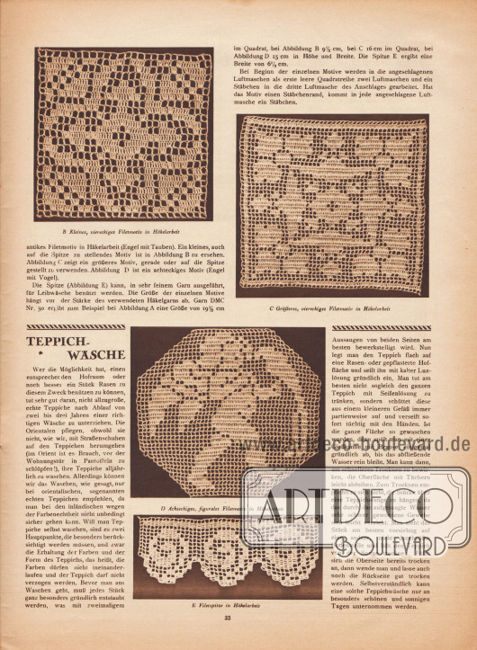 Artikel:
O. V., Filet in Häkelarbeit;
O. V., Teppich-Wäsche.
Bilder:
„B Kleines, viereckiges Filetmotiv in Häkelarbeit“, „C Größeres, viereckiges Filetmotiv in Häkelarbeit“, „D Achteckiges, figurales Filetmotiv in Häkelarbeit“ und „E Filetspitze in Häkelarbeit“.