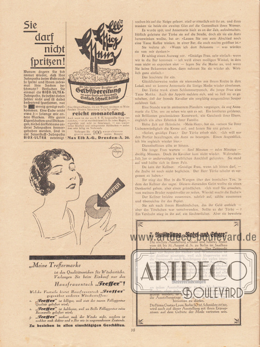 Artikel:
Knopf, Julius, Die eifersüchtige Frau. Skizze von Julius Knopf.
Werbung:
„Sie darf nicht spritzen!“, Biox-Ultra Sauerstoff-Zahnpasta;
Elb’s Essig Essenz reicht monatelang, Max Elb A.-G., Dresden-A. 26;
Hausfrauentuch Treffer, Zeichnung/Illustration: Sandor, Leipzig;
7. Ausstellung „Nadel und Schere“ begleitet von Modevorführungen vom 28. bis 31. August 1926 im Saalbau Friedrichshain am Königstor in Berlin.