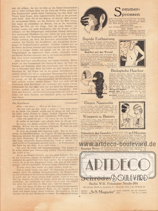 Artikel:
Sell, Anita, Die schöne deutsche Heimat von Anita Sell;
Ernst, Otto, Der Karthäuser. Skizze von Otto Ernst.
Werbung:
Gegen Sommersprossen, rapide Haarentfernung, biologische Haarkur, gegen Nasenröte, Wimpern und Brauen, Schönheit des Gesichts in 5 Minuten, rassige Beine, Faltenglätter, Gesichts-Emaille, Schröder-Schenke, Berlin W 21, Potsdamer Straße 26b.