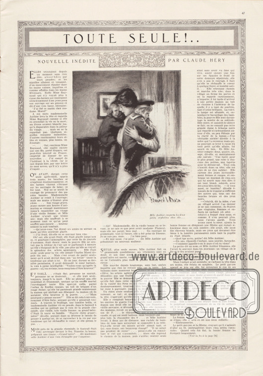 Artikel:
Héry, Claude, Toute Seule!... Nouvelle Inédite par Claude Héry.
Die Zeichnung zeigt eine Frau mittleren Alters in einem Wohnraum, die zwei kleine Weisenkinder auf dem Arm hält. Die Bildunterschrift lautet „Mlle Authier emporta les deux petits orphelins chez elle…“.
Illustration/Zeichnung: unbekannte Signatur/unleserlich.