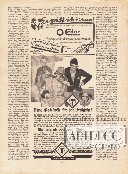 Artikel (Novelle):
Meyenburg, Leo von, Jakob Imhofs Osterfahrt.
Werbung:
O-Cedar Politur, O-Cedar Gesellschaft mbH, Berlin N 20;
„Neue Modestoffe für das Frühjahr“, Tuchfabrik Christofstal GmbH, Württemberg.