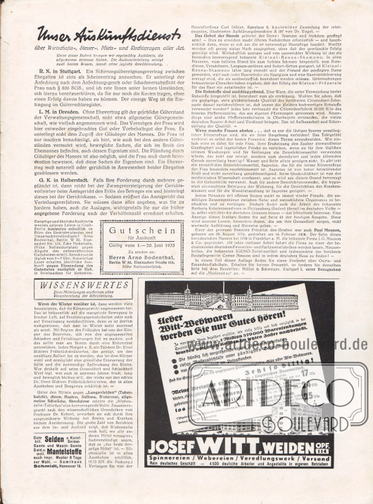 Artikel:
Bodenthal, Arno, Unser Auskunftsdienst über Wirtschafts-, Steuer-, Miets- und Rechtsfragen aller Art (mit Gutschein für Auskunft, Gültig vom 1. – 30. Juni 1933);
o. V., Wissenswertes.
Werbung:
Seiden- und Mantelstoffe, Samthaus Schmidt, Hannover 16;
Versandhaus für Webwaren, Josef Witt, Weiden Opf. 114.
