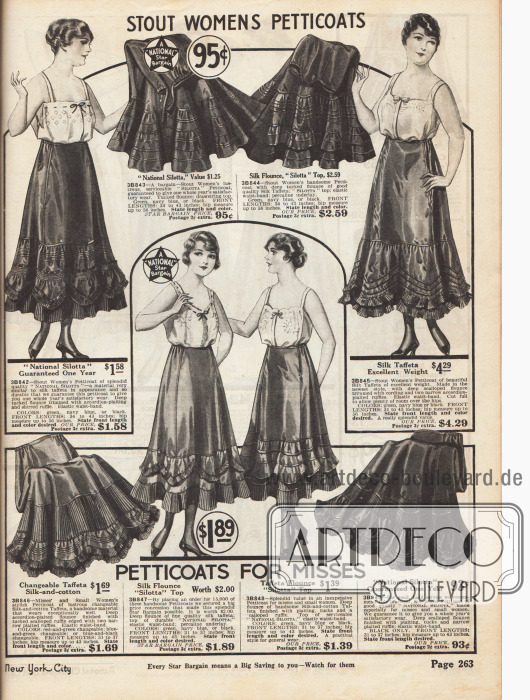 Petticoats (Damenunterröcke) speziell für stärker gebaute Damen sowie junge Frauen. Seiden-Taft, Seiden-Taft-Baumwolle und „Silotta“, einem günstigen, aber strapazierfähigen Ersatzstoff für das normalerweise verwendete Seiden-Taft.
Rüschen, Biesen, Volants und die Verwendung von Plisseestoff dienen der Erweiterung des Rockes. Elastische Taillenbänder ermöglichen das bequeme Anziehen der Unterröcke.