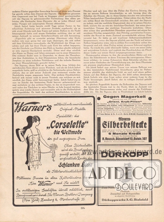 Artikel (Novelle):
Meyenburg, Leo von, Jakob Imhofs Osterfahrt.
Werbung:
Warner's „Corselette”, The Warners Brothers Company, Hamburg 6, Merkurstraße 35;
„Orient. Kraft-Pillen“ gegen Magerkeit, D. Franz Steiner & Co. GmbH, Berlin W 30/469, Eisennacherstr. 16;
Alpacca-Silberbestecke, Fabrik H. Rausch, Düsseldorf 12, Oststr. 107;
Dürkopp Nähmaschinen, Dürkoppwerke AG Bielefeld.