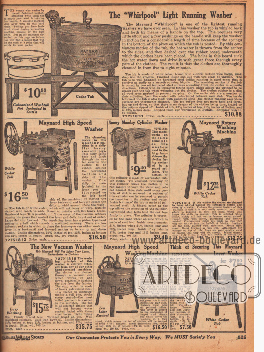 Mechanische Waschmaschinen, die mit Handkurbel und Rotationsrad oder per Hebelbetätigung betrieben werden. Alle Maschinen wurden von der Marke Maynard hergestellt und zum Preis von 7,50 bis 16,50 Dollar verkauft.
Die Geräte sind Holzbottiche mit Metallreifen (Bottichwaschmaschinen), die auf drei oder vier Standbeinen stehen. Das Modell ganz oben besitzt zudem eine praktische Abstellfläche für Wannen, in die die fertig gewaschene und ausgewrungene Wäsche gelegt werden kann. In der Mitte wird zudem eine Zylinderwaschmaschine offeriert, die in der Bauweise leicht von den anderen Modellen abweicht.
Im Inneren sorgen entweder sich drehende Scheiben mit drei- bzw. vierarmigen Griffen oder Vakuumschalen für die Verwirbelung des Seifenwassers und der Wäsche. Dabei werden die Wäschestücke gegen die gerippelten und gewellten Metallbleche auf dem Boden oder den Seiten im Inneren geschlagen und gerieben.