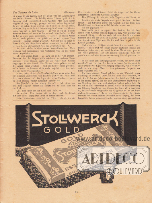 Artikel (Novelle):
Rosner, Karl (1873-1951), Das Gespenst der Liebe.
Werbung:
Stollwerck Gold, Ess-Schokolade.
Zeichnung/Illustration: Amsel.