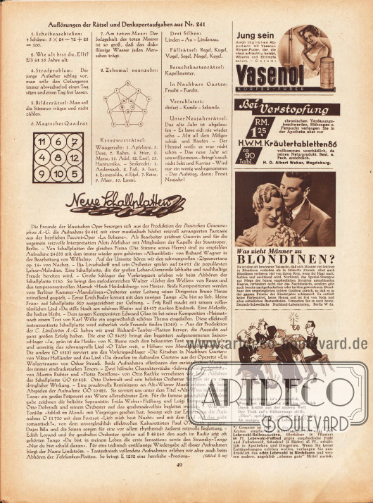 Artikel:
O. V., Neue Schallplatten.
Darüber befinden sich die Auflösungen der Rätsel und Denksportaufgaben aus Heft Nr. 241. Werbung:
Vasenol-Köper-Puder;
Bei Verstopfung nur H.W.M. Kräutertabletten 86, H. O. Albert Weber, Magdeburg;
Naturblond Spezial-Shampoo für Blondinen, Deutsch-Schwedische Nurblond-Laboratorien, Berlin W 62;
Hühneraugen-Lebewohl, Lebewohl-Ballenscheiben und Lebewohl-Fußbad, Illustration: Bayer.