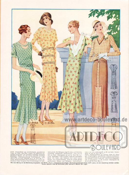 5153: Sommerkleid aus mittelfarbigem, gepunktetem Crêpe de Chine. Den Rock ergänzt ein linksseitig eingefügter Glockenteil. Am Ausschnitt einfarbige, rückwärts gebundene Blende. An den kurzen Ärmeln einfarbige Aufschläge. Schleifenverzierung.
5154: Hochsommerkleid aus modefarbenem, orange bedrucktem Crêpe Georgette. Der Schulterkragen ist rückwärts geteilt. Die Hüftpasse zeigt Blenden- und Schleifenverzierung. Glockenrock.
5155: Bedruckter Crêpe de Chine ergibt das jugendliche Kleid. Die Taille zeigt Puffärmel und einen weißen Kragen mit Volantberandung. Rock mit seitlich glockig geschnittenen Bahnen und Hüftpasse.
5156: Nachmittagskleid aus braunem Crêpe de Chine und beigefarbigem, gepunktetem Material kombiniert. Die Ausschnittblende ist von einem dunklen Paspel berandet. Schlanke Ärmel.