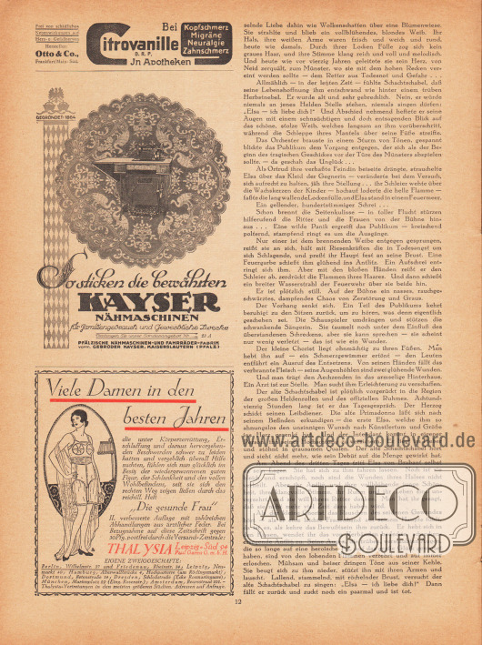 Artikel:
Reuter, Gabriele (1859-1941), Der kleine Chorist.
Werbung:
„Bei Kopfschmerz, Migräne, Neuralgie, Zahnschmerz Citrovanille D. R. P. in Apotheken“, Hersteller Otto & Co., Frankfurt/Main-Süd.;
„So sticken die bewährten Kayser Nähmaschinen“, Pfälzische Nähmaschinen- und Fahrräder-Fabrik vormals Gebrüder Kayser, Kaiserslautern (Pfalz), gegründet 1864;
„Viele Damen in den besten Jahren“, Miederwaren, Korsetts und Hüfthalter, Thalysia Paul Garms G. m. b. H., Leipzig-Süd 94.