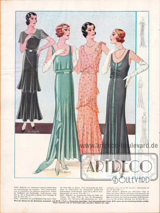 5915: Ballkleid aus schwarzem Lindener Chiffon-Samt mit Schulterkragen aus Georgette. Dem Glockenvolantrock ist linksseitlich eine Hüftpasse eingearbeitet. Schmaler Stoffgürtel mit Perlschnalle.
5916: Abendkleid aus pastellgrünem Crêpe Satin. Über die Taille fällt ein Bolero. Dem Glockenrock mit Hüftpasse ist rechtsseitlich ein schleppender Garniturteil angeschnitten.
5917: Ballkleid aus gemustertem Crêpe de Chine mit Volants. Die lange Taille ist vorn mit Biesengruppe versehen. Der Glockenrock fällt gleichmäßig aus.
5918: Einfaches Ballkleid aus schwarzem Crêpe de Chine mit grüner Blende und grünen Garniturteilen, die mit Perlen benäht sind. Die dem Vorderteil angeschnittene Bahn ist zwischen den Glockenrock gefügt.