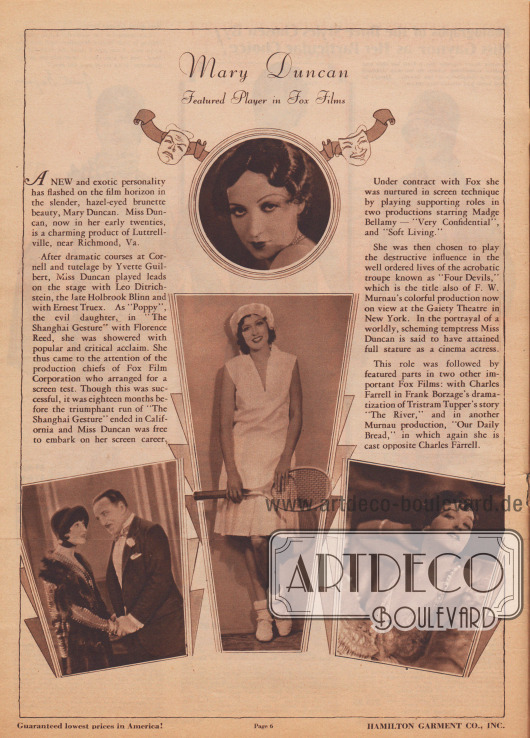 Kurzvorstellung, Beschreibung und Filmographie der US-amerikanischen Filmschauspielerin Mary Duncan (1895-1993), die 1929 bei dem Hollywood Filmstudio Fox unter Vertrag stand und die Hamilton Garment Co. hier für Werbezwecke einsetzt. Die Vita wird mit vier Fotographien bebildert, die „intime Einblicke“ gewähren sollen.