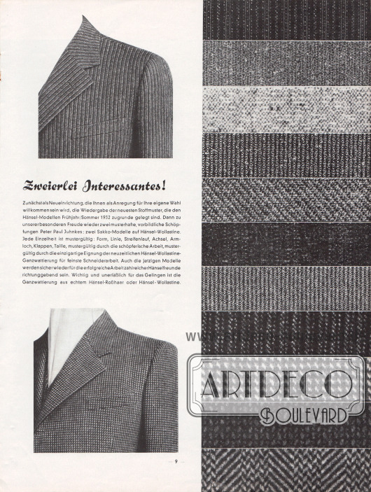 Artikel (Eigenwerbung):
O.V., Zweierlei Interessantes.
Auf der rechten Bildhälfte werden die aktuellen Stoffmuster der Frühjahr/Sommersaison 1932 präsentiert, die für die Herrenmode mustergültig sind.