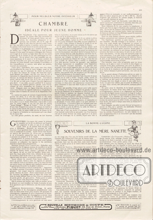 Artikel:
O. V., Chambre idéale pour jeune homme (Pour meubler notre intérieur);
O. V., Souvenirs de la mère nanette (La bonne cuisine).
Werbung:
Nouvelle méthode de coupe à Madame Piquot, 59, Rue de Rivoli, Paris.