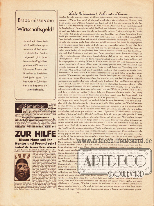 Artikel:
O. V., Liebe Freundin! Ich rate Ihnen...
Werbung:
Eigenwerbung des Verlages;
Helwakakur (Haarentfernung), Helwaka-Versandhaus, Köln 141;
Hellseher und Wahrsager, an Astral, Dept. 8836, Rue de Joacker 41, Brüssel (Belgien).