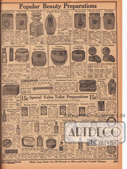 „Beliebte Schönheitsmittel“ (engl. „Popular Beauty Preparations“).
Angebot mit Schönheitspräparaten wie Geißblattcreme („Honeysuckle Cream“), Nachtcreme (hier als „Curfew Cream“ betitelt), Raibelle Creme (Lotion in Flakon mit Glaspfropfen), flüssiger Gesichtpuder („Veradora“), Cleansing Cream (Reinigungscreme), Massage Creme, Kakaobutter Creme (Hautnährmittel), Rouge in pasten-, flüssig- oder Stiftform, Veradora Gesichtspuder, Puderdosen mit Puderquaste, Meyers‘ Mascaro (non-permanentes, auswaschbares Haarfärbemittel in Puderform), Lippenstift mit Schieberegler, Augenbrauenstift, eine kombinierte Rouge- und Puderdose, Veradora Talkumpuder, Handlotionen und Cremes für rissige Hände, Warzenentferner, eine Puderquaste, Hamamelis Creme („Witch Hazel Cream“), Cold Cream (halbfette Feuchtigkeitscreme), antiseptische Creme und Puder, Vanishing Cream (Hautpflegecreme), „Camphore Ice“ ebenfalls für rissige Hände, „Sweet Kiss France“ Puder, weißes oder fleischfarbenes Gesichtspuder als Lotion, ein Fläschchen Haarshampoo, Sachet Puder (Füllmaterial für Duftkissen), ein Tuch aus Chamois zur Gesichtspflege (samtweiches Schafsleder), Theater Rouge, Rouge in Puderform mit Quaste sowie La Tosca Gesichtspuder.