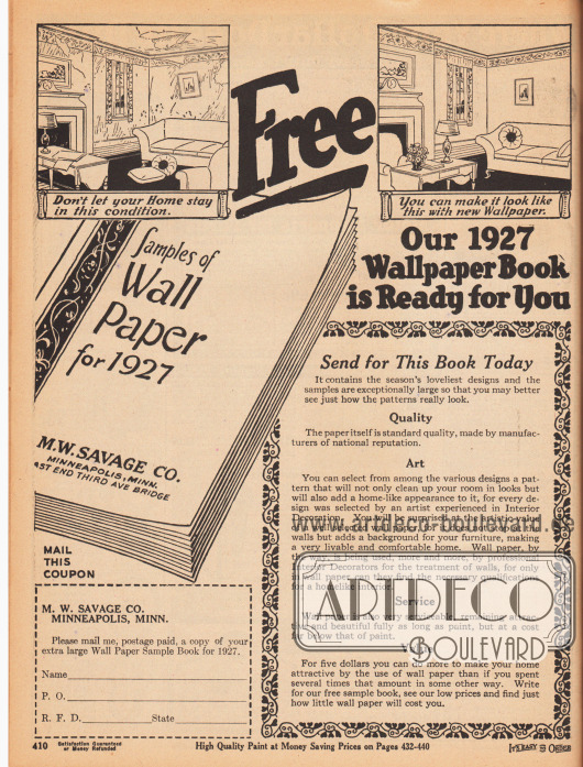 „Frei Haus – Unser Tapeten-Musterkatalog für 1927 liegt für Sie bereit“ (engl. „Free – Our 1927 Wallpaper Book is Ready for You“).
M. W. Savage warb hier für den neuen Tapetenkatalog, den man frei mit dem links untenstehenden Coupon zum Ausschneiden bestellen konnte.