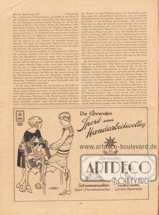 Artikel:
Hecht, Robert, Von der Squaw zum Girl.
Werbung:
„Die führenden Sport und Handarbeitswollen“, Sternwollen, Strick- und Sportwollen, Schwanenwollen, Sport- u. Handarbeitswollen, Taubenwolle, zarteste Zephirwolle, NWK Wolle.
Zeichnung/Illustration: -Lungers- -Hausen- (Ilse Wende-Lungershausen, 1900-1991).