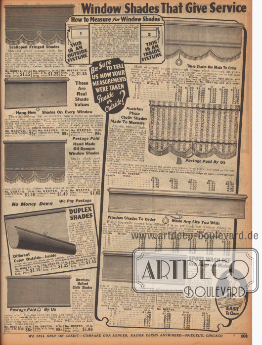 „Fenster-Rollläden die ihre Leistung erbringen“ (engl. „Window Shades That Give Service“).
Rollläden, Jalousien und Fensterblenden zum Abdunkeln und Verdunkeln von Wohnräumen aus farbechten Stoffen, die nicht so schnell vom Sonnenlicht ausgebleicht werden, und teilweise mit Rayon-Fransen und Zugleine.
Unten rechts ein abwaschbares Modell. Oben in der Mitte eine Maßanleitung zum korrekten Bestellen der richtigen Breite („How to Measure for Window Shades“).