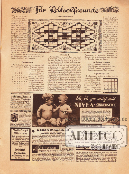 Für Rätselfreunde, Rätselseite (Kreuzwortsilbenrätsel, Diamanträtsel, Silbenrätsel, Verehrt und verachtet, Magisches Quadrat).
Werbung:
Seiden und Samte, Samthaus Schmidt, Hannover M. 16;
Cascarol-Entfettungstee, Einhorn-Apotheke, Frankfurt a. M., W 4, Rathenauplatz 1;
Jodfreies Kräutermittel, Friedrich Haftreiter, Neugermering Nr. 136 bei München;
Nivea-Kinderseife;
Gegen Magerkeit „Orient. Kraft-Pillen“, D. Franz Steiner & Co. GmbH, Berlin W 30/469, Eisenacherstr. 13;
Gegen Damenbart und lästige Haare: Helwakakur, Helwaka-Versandhaus, Köln 141, Postfach 319;
Dr. Ernst Strahl GmbH, Hamburg 1 K 117, Besenbinderhof 22-23;
Gegen lästigen Schweißgeruch Leoform-Creme von Chlorodont.
