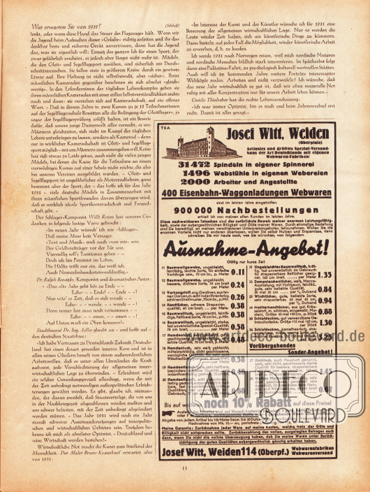 Artikel:
Fischer, Alfred Joachim, Was erwarten Sie von 1931? Eine Rundfrage, veranstaltet von Alfred Joachim Fischer.
Werbung:
Josef Witt, Weiden 114 Oberpfalz.