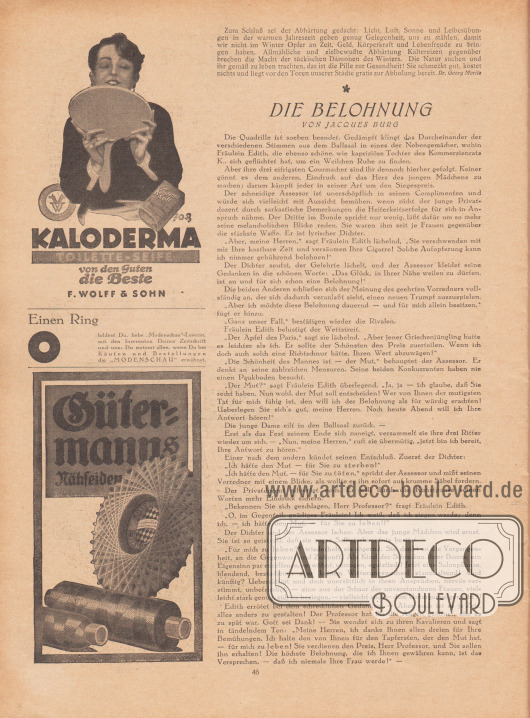 Artikel:
Moritz, Dr. Georg, Erkältungskrankheiten;
Burg, Jacques, Die Belohnung.
Werbung:
„Kaloderma Toilette-Seife von den Guten die Beste“, Kaloderma Seife, F. Wolff & Sohn;
Eigenwerbung des Verlags: „Einen Ring bildest Du, liebe ‚Modenschau‘-Leserin, mit den Inserenten Deiner Zeitschrift und uns; Du nutzt allen, wenn Du bei Käufen und Bestellungen die ‚Modenschau‘ erwähnst“;
Gütermanns Nähseiden.