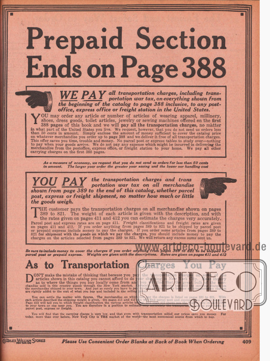 „Frachtfreie Sektion endet auf Seite 388“ (engl. „Prepaid Section Ends on Page 388“).
Die Charles William Stores wiesen hier darauf hin, dass die portofreie Sektion auf Seite 388 endete. Bis zu dieser Seite wurden sämtliche Portokosten einschließlich der Transportation War Tax (eingeführt im November 1917) vom Versandhaus getragen. Auf allen nachfolgenden Seiten (389 bis 821) mussten die Kunden die Transportkosten selbst tragen (Abteilungen für Möbel, Haushaltsartikel, Automobilzubehör sowie alle anderen Gegenstände).
