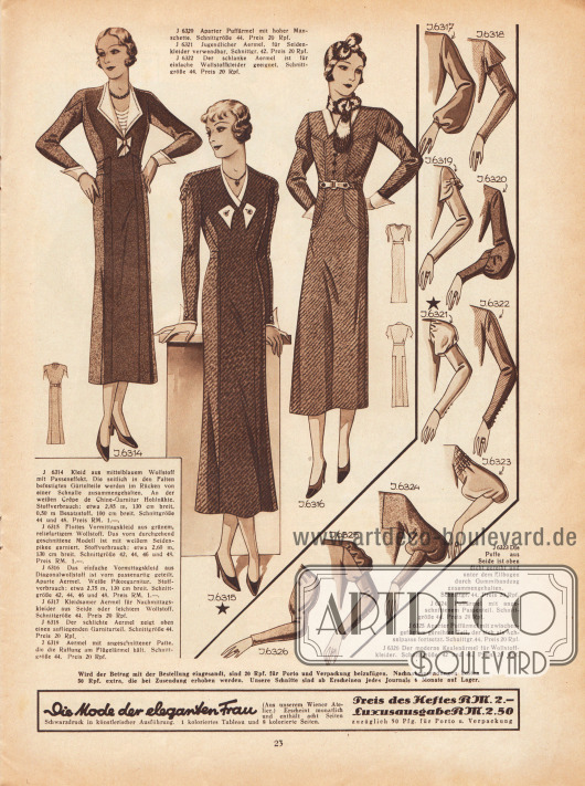 6314: Kleid aus mittelbraunem Wollstoff mit Passeneffekt. Die seitlich in den Falten befestigten Gürtelteile werden im Rücken von einer Schnalle zusammengehalten. An der weißen Crêpe de Chine-Garnitur Hohlnähte.
6315: Flottes Vormittagskleid aus grünem, reliefartigem Wollstoff. Das vorn durchgehend geschnittene Modell ist mit weißem Seidenpikee garniert.
6316: Das einfache Vormittagskleid aus Diagonalwollstoff ist vorn passenartig geteilt. Aparte Ärmel. Weiße Pikeegarnitur.
6317: Kleidsamer Ärmel für Nachmittagskleider aus Seide oder leichtem Wollstoff.
6318: Der schlichte Ärmel zeigt oben einen aufliegenden Garniturteil.
6319: Ärmel mit angeschnittener Patte, die die Raffung am Flügelärmel hält.
6320: Aparter Puffärmel mit hoher Manschette.
6321: Jugendlicher Ärmel, für Seidenkleider verwendbar.
6322: Der schlanke Ärmel ist für einfache Wollstoffkleider geeignet.
6323: Die Puffe aus Seide ist oben dicht gereiht und unter dem Ellbogen durch Gummibandzug zusammengehalten.
6324: Puffärmel mit angeschnittenem Passenteil.
6325: Aparter Puffärmel mit zwischengefügtem gereihten Teil, der sich als Achselpasse fortsetzt.
6326: Der moderne Keulenärmel für Wollstoffkleider.