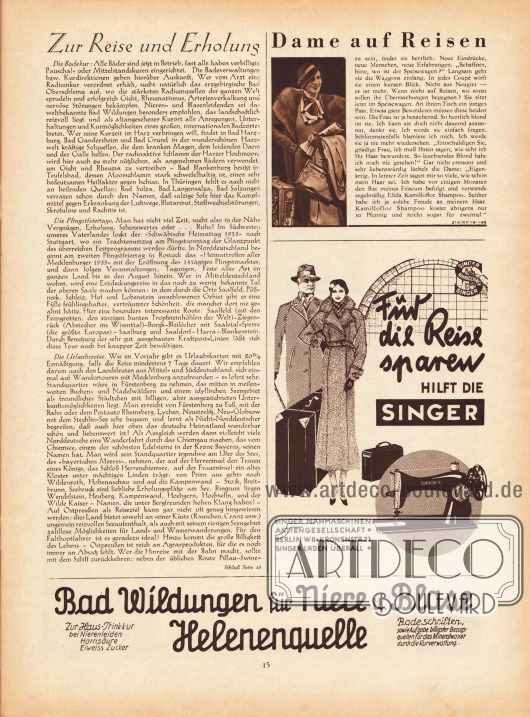 Artikel:
O. V., Zur Reise und Erholung.
Werbung:
„Dame auf Reisen“, Kamilloflor Shampoo;
„Für die Reise sparen hilft die Singer“, Singer Nähmaschinen Aktiengesellschaft, Berlin W8, Kronenstr. 22;
Bad Wildungen für Niere u. Blase – Helenenquelle.