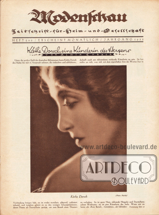 Titelseite der Modenschau Nr. 246 vom Juni 1933.
Artikel:
Erbach, Alwin, Käthe Dorsch, eine Künderin des Herzens.
Passend zum Artikel wird eine großformatige Fotografie der deutschen Filmschauspielerin Käthe Dorsch (1890-1957) präsentiert.
Foto: Gregor Harlip (?-1945).