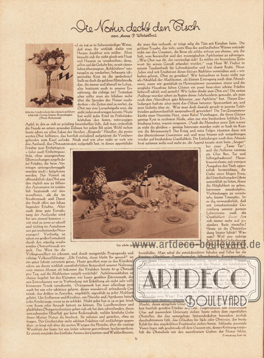 Artikel:
Wedekind, Anna P., Die Natur deckt den Tisch.
Der Artikel wird begleitet von zwei kleinen Fotografien mit den Bildunterschriften „Silberne Fruchtschale des dänischen Silberschmieds Georg Jensen, Kopenhagen“ sowie „Ein schön gedeckter Obsttisch“.
Fotos: Robertson; Atelier Ernst Schneider, Berlin (Lebensdaten unbekannt).
